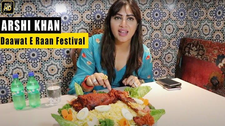 Big Boss Fame Arshi Khan Shares her Love for Mughlai Food @ Daawat E Raan Festival of Persia Darbar