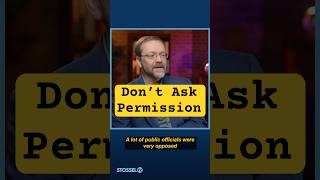 Don't Ask Permission