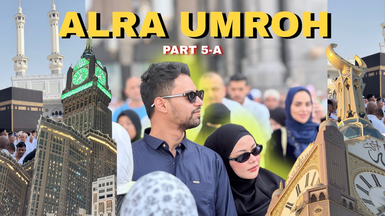 Lady Rara Dan Aladull Melihat Ka'bah Dari Ketinggian | Cobain Makanan Viral Di Arab Part 5-A