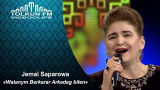 Jemal Saparowa - Watanym Berkarar Arkadag bilen