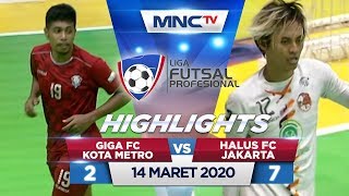 GIGA FC KOTA METRO VS HALUS FC JAKARTA (FT: 2-7) - Highlights Liga Futsal Profesional 2020
