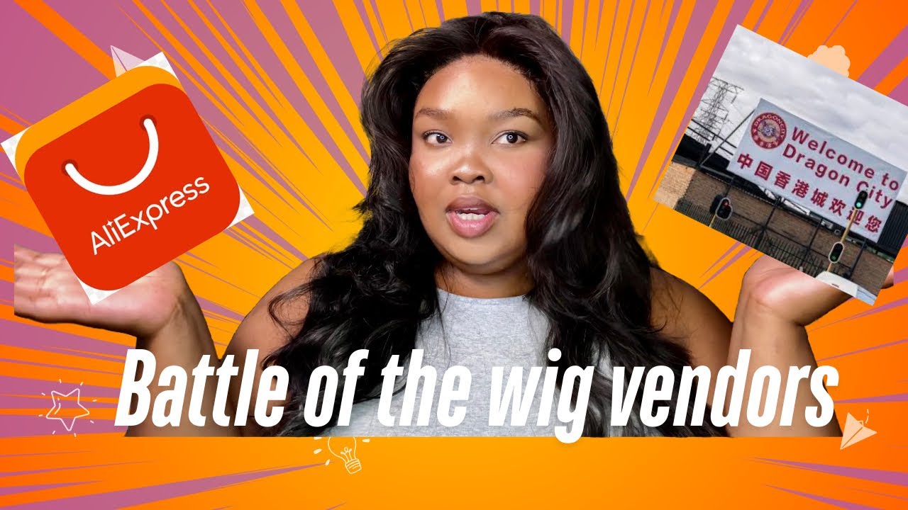 Dragon City or Alie Express |  WIG VENDORSIN SOUTH AFRICA? buying tips