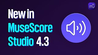 MuseScore Studio 4.3: A new name, new Muse Sounds enhancements & more