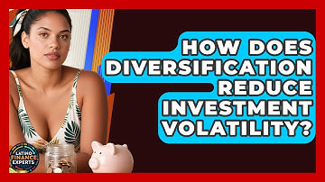How Does Diversification Reduce Investment Volatility? - Latino Finance Experts