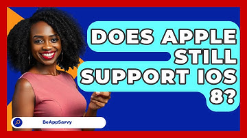 Does Apple Still Support iOS 8? - Be App Savvy