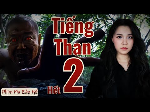 Tiếng Than Tập 2 Hết II Nên Tin Ai Bây Giờ II Phim Ma Bắp Kể Hàn Quốc