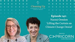 Lifting the Curtain on Climate Change Denial - Ep141: Prof Naomi Oreskes