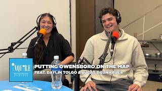 Putting Owensboro on the Map | Inquire Podcast Featuring Daylin Tolgo & Lucas Daunhauer