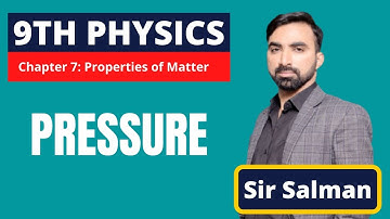9th Class | Physics | Chapter 7 | Properties of Matter | Pressure | 9 Class Physics Unit 7  | Lec.03