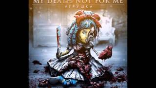 My Death Not For Me - Жертва