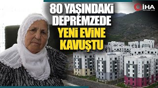 80 Yaşındaki Depremzede Yeni Yuvasına Taşınmanın Mutluluğunu Yaşıyor