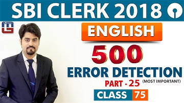 SBI Clerk Prelims 2018 | 500 Error Detection | English | Part -25 | 9 am | Class-75