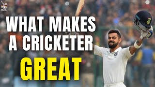 What makes a cricketer great?