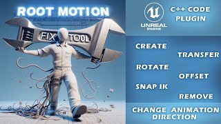 Root Motion Fix Tool HUGE UPDATE1 7!