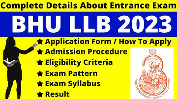 BHU LLB 2023 Full Details: Notification, Dates, Application, Syllabus, Pattern, Eligibility