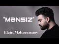 Elcin Meherremov - Mensiz (Yeni 2020)