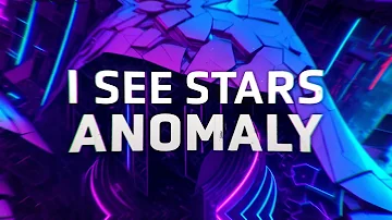 I SEE STARS - Anomaly (Lyric VIdeo)