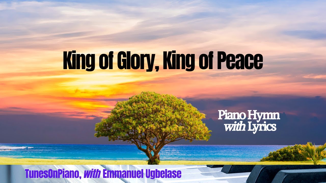 King Of Glory King Of Peace Instrumental With Lyrics YouTube King Of Glory King Of Peace Instrumental With Lyrics YouTube