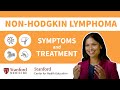 Non-Hodgkin Lymphoma: Symptoms & Treatment | Stanford