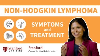 Non-Hodgkin Lymphoma: Symptoms & Treatment | Stanford