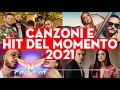 HIT MUSICA ESTATE 2021 - CANZONI DEL MOMENTO ESTATE 2021 - MUSICA ITALIANA 2021- CANZONI ESTIVE 2021