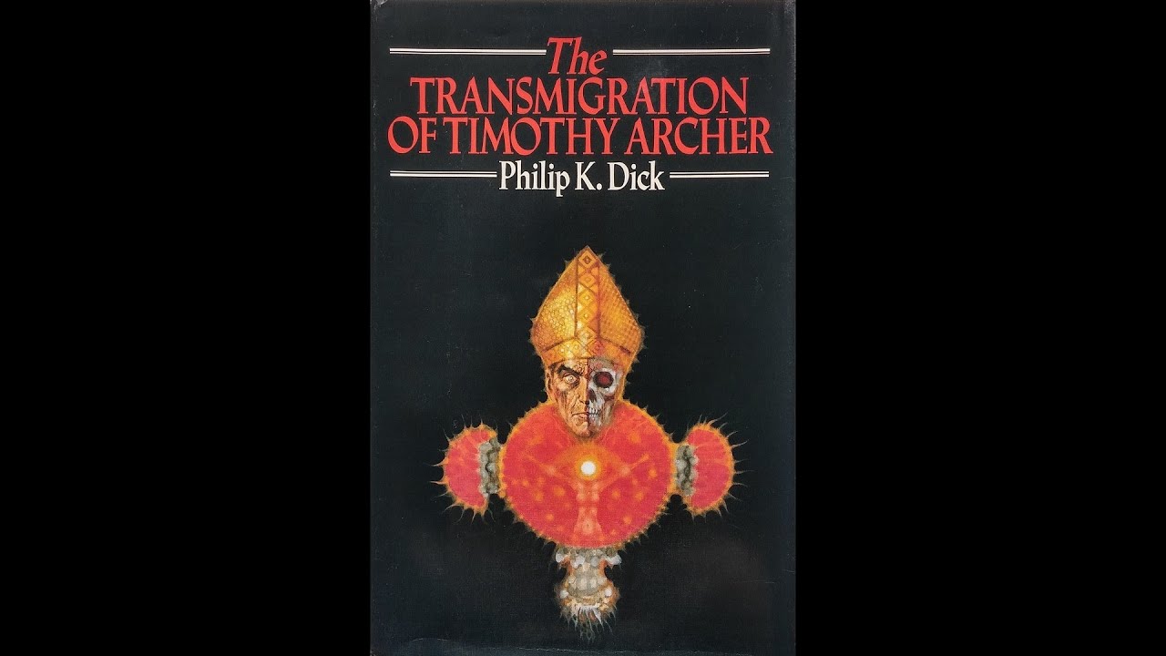 Transmigration of Timothy Archer by Philip K. Dick (James DeLotel)