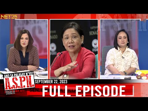 Ano Sa Palagay N'yo? (ASPN) | September 22, 2023