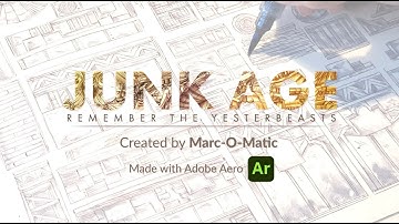 Junk Age - AR Storyworld by Marc-O-Matic x Adobe Aero
