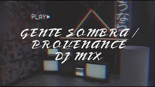 ELDAHRADO - Gente Sombra/Provenance 2PK (OFFICIAL DJ MIX)