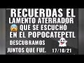 QUÉ FUE EL SONIDO😱😱 ATERRADOR ESCUCHADO EN EL POPOCATEPETL?