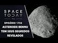 ASTEROIDE BENNU TEM SEUS SEGREDOS REVELADOS | SPACE TODAY TV EP.1753