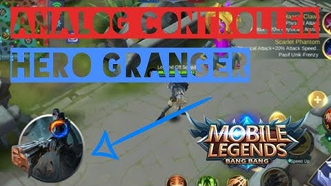 SCRIPT ANALOG CONTROLLER HERO GRANGER PATCH KOF | MOBILE LEGENDS BANG BANG