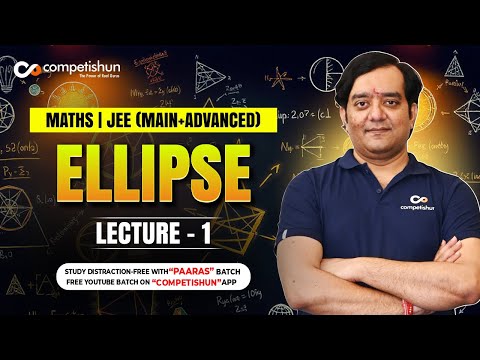 ELLIPSE-Conic Section - IIT JEE - Mohit Tyagi on SyncStudy