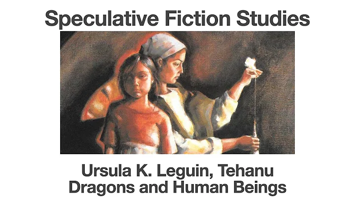 Ursula K Leguin, Tehanu | Dragons and Human Beings...