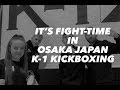 ProKick Tour of Japan - Day 5 of 6 Fight-Time in Osaka