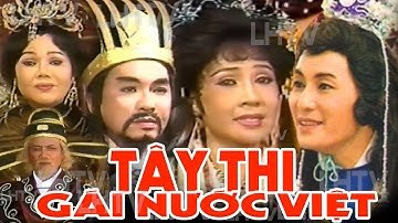 Cải Lương Hồ Quảng thời hoàng kim : TÂY THI GÁI NƯỚC VIỆT - LỆ THỦY, MINH PHỤNG, THANH TUẤN...