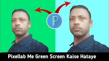 3 Removing background From Image(Chroma Key)  | PixelLab Se Green Screen Kaise Hataye | PixelLab