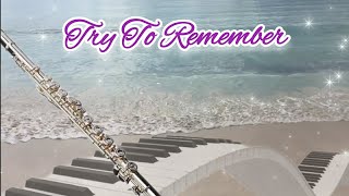 Try To Remember  | Flute Instrumental | Relaxing Music | 流行音樂 | 放鬆音樂