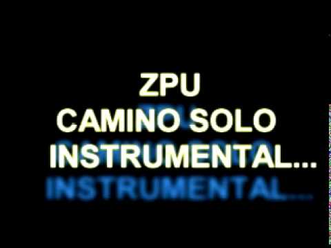 zpu camino solo instrumental zpu camino solo instrumental