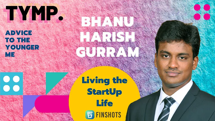 Living the Startup Life ft. Bhanu Harish Gurram | ...