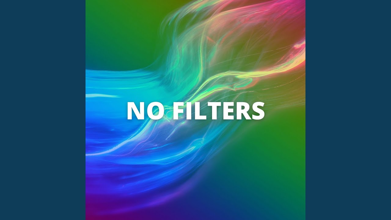 No Filters YouTube