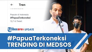 Tagar #PapuaTerkoneksi Trending di Twitter, Warganet Dukung Jokowi Genjot Infrastruktur di Papua