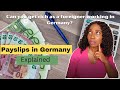 Working in Germany as a Foreigner: German Payslip &amp; Taxes Explained.