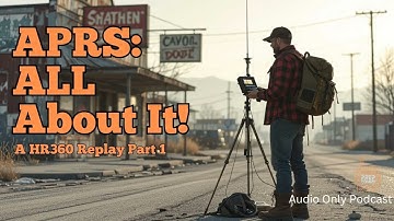 APRS: ALL About It! A HR360 Replay pt.1