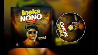 Mixola_Ineka Nono (Official Audio HQ)