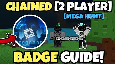 HOW TO GET The Hunt: Mega Edition BADGE In Roblox Chained [2 Player Obby] (Easy and Quick Guide)