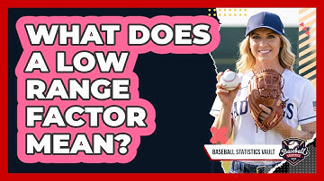 What Does a Low Range Factor Mean?