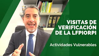 Visitas de verificación Ley antilavado (LFPIORPI)  Actividades Vulnerables (Multas)