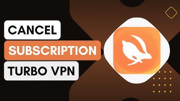 How Do I Cancel My Turbo VPN Subscription !