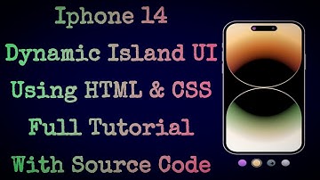 iPhone 14 Dynamic Island UI in HTML & CSS – Stunning Animation Tutorial with Free Source Code!